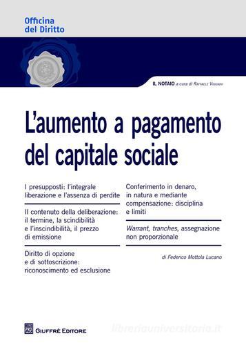 L' aumento a pagamento del capitale sociale di Federico Mottola Lucano edito da Giuffrè