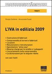 L' IVA in edilizia 2009 di Giorgio Confente, Annunziata Cusati edito da Maggioli Editore
