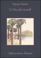 L' ora dei ricordi di Vittorio Nisticò edito da Sellerio Editore Palermo