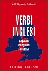 Verbi inglesi di Annamaria Bignami, Elena Morotti edito da Bignami