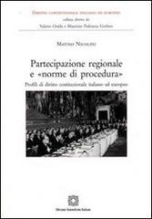 Partecipazione regionale e «norme di procedura» di Matteo Nicolini edito da Edizioni Scientifiche Italiane