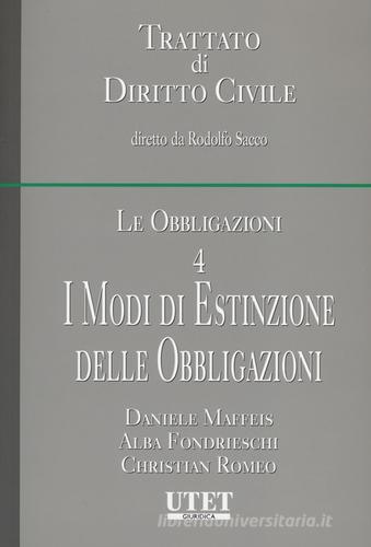 Le obbligazioni vol.4 di Daniele Maffeis, Alba F. Fondrieschi, Christian Romeo edito da Utet Giuridica