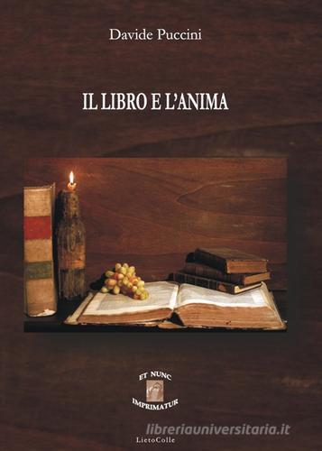 Il libro e l'anima di Davide Puccini edito da LietoColle