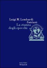 La stanza degli specchi di Luigi Maria Lombardi Satriani edito da Meltemi