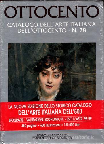 Ottocento. Catalogo dell'arte italiana dell'Ottocento vol.28 edito da Diapress