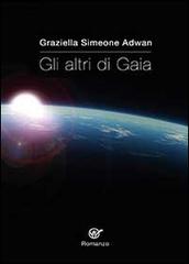 Gli altri di Gaia di Graziella Simeone edito da Youcanprint