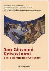 San Giovanni Crisostomo, ponte tra Oriente e Occidente edito da Edizioni San Leopoldo
