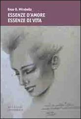 Essenze d'amore essenze di vita di Enzo D. Mirabella edito da Ensemble