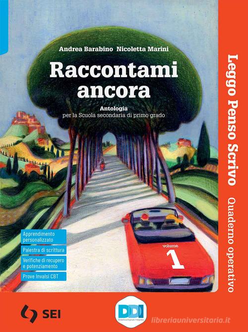 9788805079018 Raccontami ancora. Leggo, penso, scrivo. Per la Sc... online vol.1