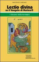 «Lectio divina» su il Vangelo di Matteo vol.2 di Guido Innocenzo Gargano edito da EDB