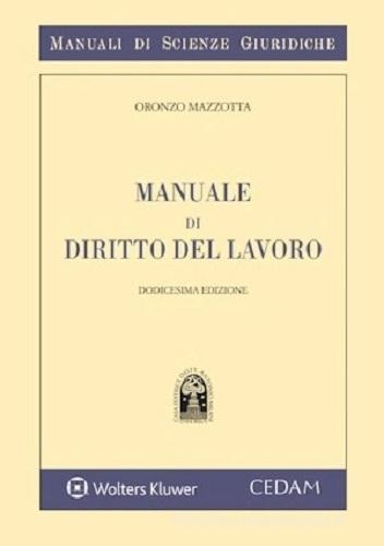 Manuale di diritto del lavoro di Oronzo Mazzotta edito da CEDAM