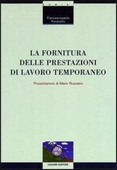 La fornitura delle prestazioni di lavoro temporaneo di Francesco P. Panariello edito da Liguori