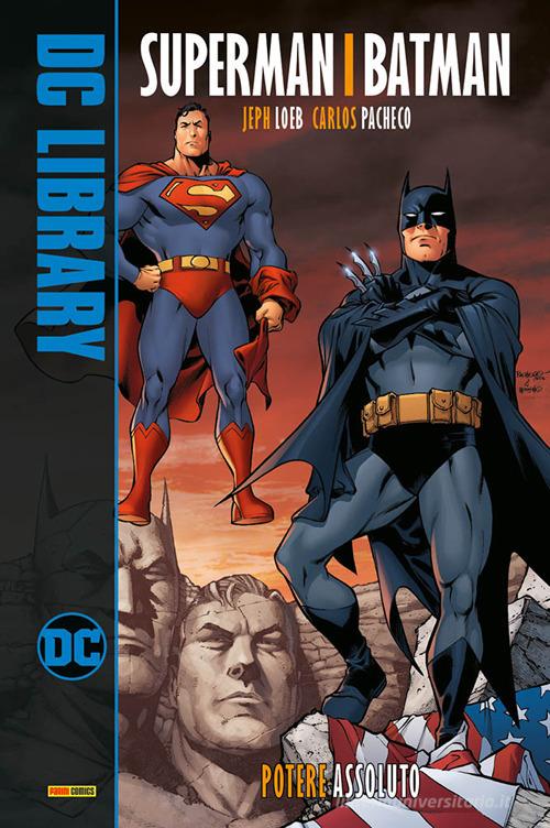 Potere assoluto. Superman/Batman vol.3 di Jeph Loeb, Carlos Pacheco edito da Panini Comics