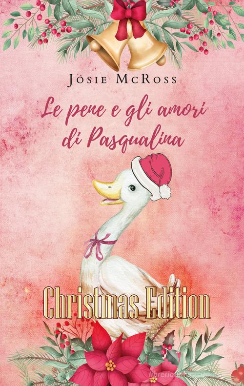 Libro Le pene e gli amori di Pasqualina di Josie McRoss di Youcanprint