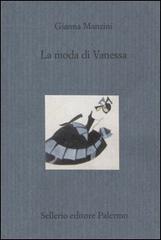 La moda di Vanessa di Gianna Manzini edito da Sellerio Editore Palermo