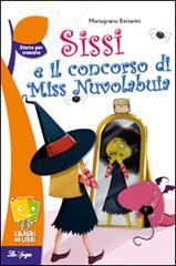 Sissi e il concorso di Miss Nuvolabuia edito da La Spiga Edizioni