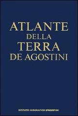 Atlanti della terra: Atlante della terra-Atlante storico del mondo edito da De Agostini