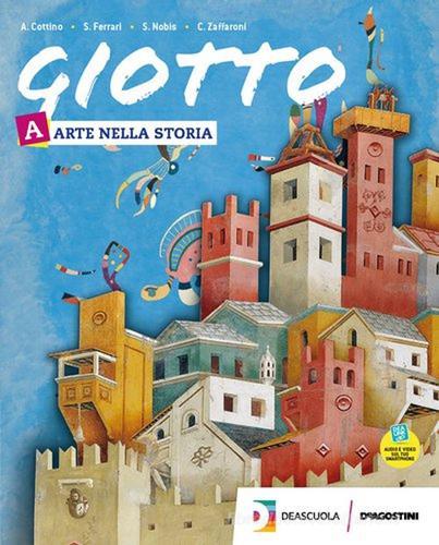 Giotto. Per la Scuola media. Con 3 e-book. Con espansione online. Con DVD-ROM vol. A-C di Silvana Nobis, Carla Zaffaroni, Simone Ferrari edito da De Agostini