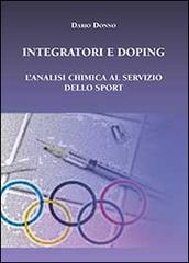 Integratori e doping. L'analisi chimica al servizio dello sport di Dario Donno edito da Youcanprint