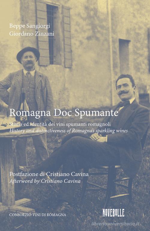 Romagna DOC spumante. Storia e identità dei vini spumanti romagnoli di Beppe Sangiorgi, Giordano Zinzani edito da Valfrido