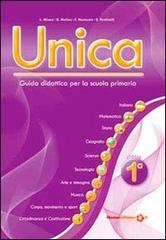 Unica. Guida didattica per la scuola primaria. Con CD-ROM vol.1 edito da Ibiscus Edizioni