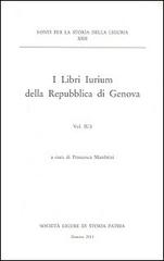 I libri iurium della Repubblica di Genova vol.2.3 edito da Società Ligure di Storia Patria