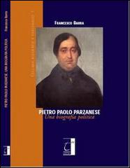 Pietro Paolo Parzanese. Una biografia politica di Francesco Barra edito da Terebinto Edizioni