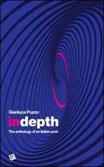 In depth. A poetical anthology di Gianluca Puzzo edito da Advertising PL