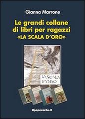 Le grandi collane dei libri per ragazzi «La scala d'oro» di Gianna Marrone edito da ilpepeverde.it