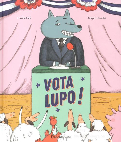 Vota lupo! Ediz. a colori di Davide Calì edito da Coccole Books