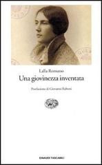 Una giovinezza inventata di Lalla Romano edito da Einaudi