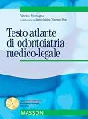 Testo atlante di odontoiatria medico-legale. Con CD-ROM di Fabrizio Montagna, Marco Baldoni, Vincenzo Piras edito da Elsevier