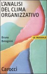 L' analisi del clima organizzativo di Bruno Bolognini edito da Carocci