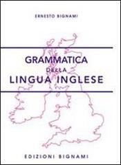 Grammatica della lingua inglese. Per la Scuola media e le Scuole superiori di Ernesto Bignami edito da Bignami