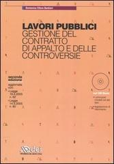 Lavori pubblici. Gestione del contratto di appalto e delle controversie. Con CD-ROM di Domenico E. Barbieri edito da DEI