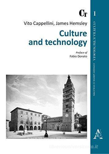 Culture and technology di Vito Cappellini, James Hemsley edito da Aracne
