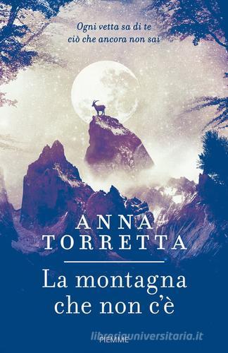 La montagna che non c'è di Anna Torretta edito da Piemme