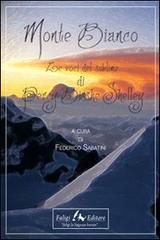 Monte Bianco. Le voci del sublime di Percy Bisshe Shelley di Percy Bysshe Shelley edito da Faligi