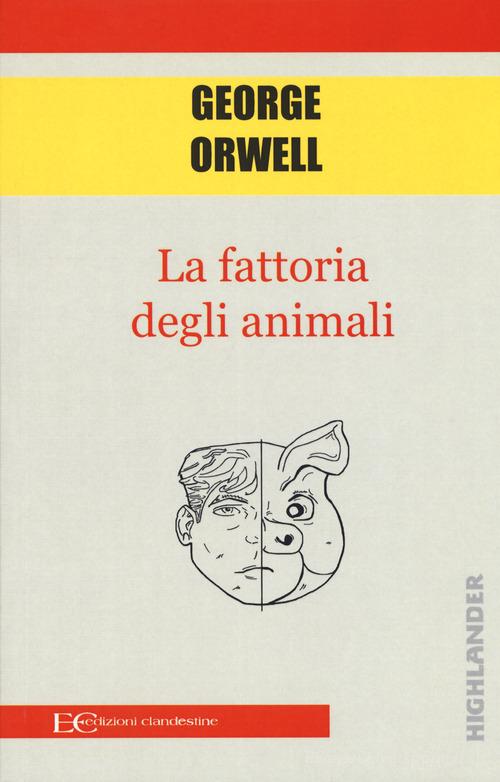 Libro La fattoria degli animali di George Orwell Highlander di Edizioni Clandestine