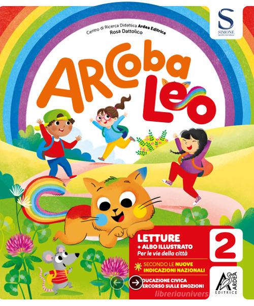 Arcobaleo set. Per la Scuola elementare. Con e-book. Con espansione online vol. 2 di Rosa Dattolico, Tiziana Trotta, Viviana Hutter edito da Ardea