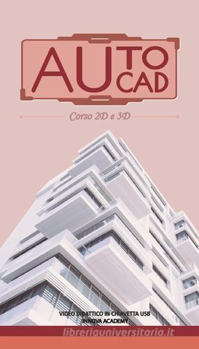 Videocorso di Autocad 2D e 3D. Video didattico su supporto usb edito da Innova Academy