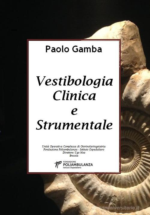 Vestibologia clinica e strumentale edito da GAMPAO Editor