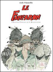 Le fanfaron. L'edizione completa de «Il Millantatore» di Lele Vianello edito da Edizioni Segni d'Autore