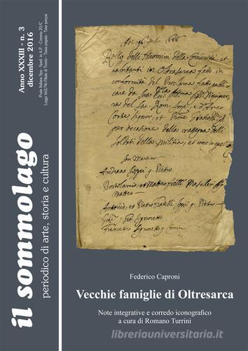 Vecchie famiglie di Oltresarca di Federico Caproni edito da Il Sommolago