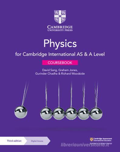 Cambridge international AS & A level physics. Wiith elevate. Coursebook. Per le Scuole superiori. Con espansione online di David Sand, Graham Jones, Gurinder Chadha edito da Cambridge