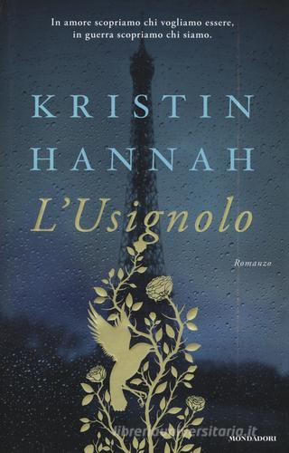 L' usignolo di Kristin Hannah edito da Mondadori