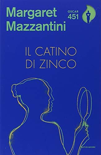 Libro Il catino di zinco di Margaret Mazzantini Oscar 451 di Mondadori