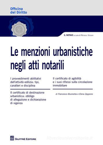 Le menzioni urbanistiche negli atti notarili di Elena Zapponi, Francesco Buonerba edito da Giuffrè