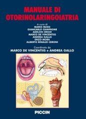 Manuale di otorinolaringoiatria di Marco De Vincentiis, Andrea Gallo, Mario Bussi edito da Piccin-Nuova Libraria