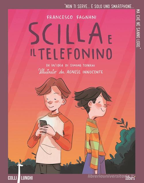 Scilla e il telefonino di Francesco Fagnani edito da Librì Progetti Educativi